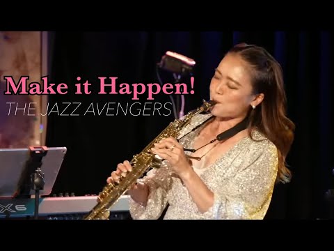 The Jazz Avengers - Make it Happen!
