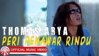 Download lagu Thomas Arya - Peri Penawar Rindu [  HD] mp3