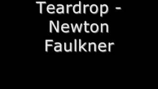 Teardrop - Newton Faulkner (Lyrics in description)