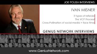 Ivan Misner:  Genius Network Interviews