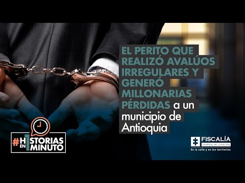 El perito que realizó avalúos irregulares y generó millonarias pérdidas a un municipio de Antioquia