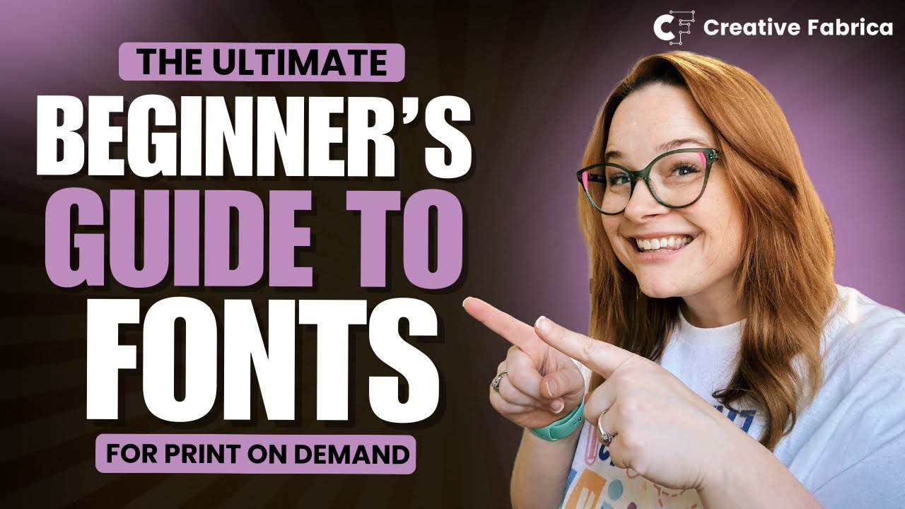 The Ultimate Beginner's Guide to Fonts for Print On Demand