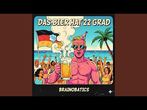 Das Bier hat 22 Grad