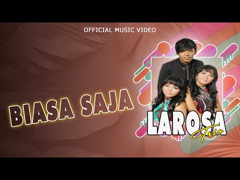 Larosa Trio - Biasa Saja (Official Music Video)
