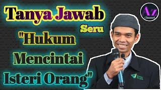 Download lagu Tanya Jawab Seru. 'Hukum Mencintai Istri Orang' // Ustadz Abdul Somad mp3