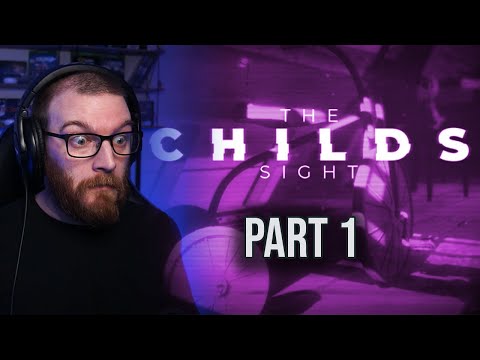 The Childs Sight [Part 1] WELL THAT'S TERRIFYING
