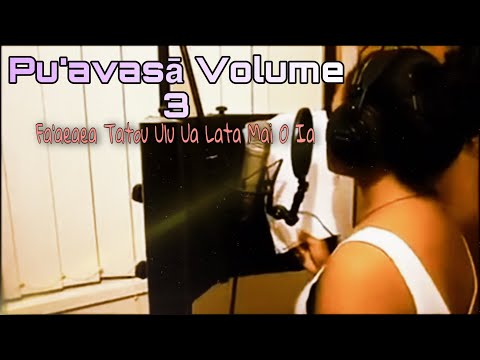 Pu’avasā Volume 3 - Fa’aeaea Tatou Ulu Ua Lata Mai O Ia