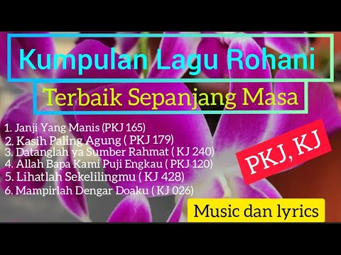 Kumpulan Lagu Rohani Terbaik Sepanjang Masa ( Kidung Jemaat dan Pelengkap Kidung Jemaat) #KJ#PKJ