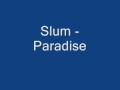 Slum - Paradise