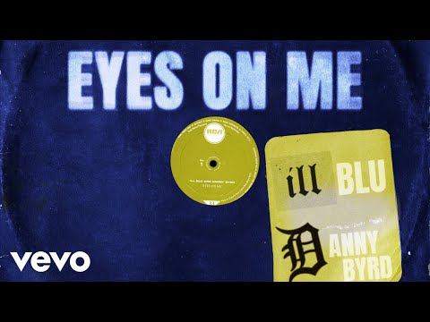 iLL BLU, Danny Byrd - Eyes On Me (Visualiser)