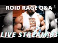 THE ROID RAGE LIVE Q&A 63 | HOW MUCH DO YOU PEE IN YOUR SLEEP | MORE TEST OR MORE TREN FOR GROWTH