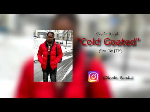 Skye’lit Randall - "Cold Goated" (Pro. By JTK)