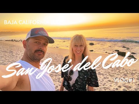 Baja California Sur 2022: San José Del Cabo Vlog #1