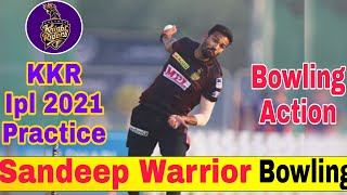 Sandeep warrior Bowling Action | KKR IPL 2021 | Sandeep warrior | DEKH CRICKET