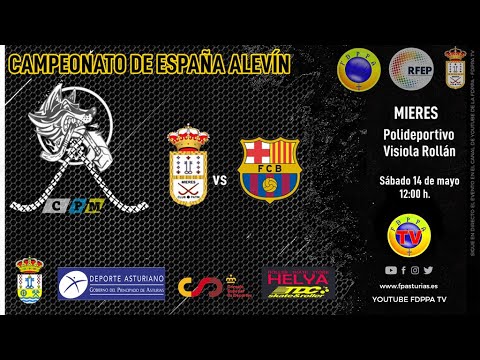 EN DIRECTO:  CP MIERES vs BARÇA - CAMPEONATO  DE ESPAÑA ALEVÍN 2022