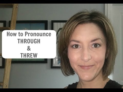 Part of a video titled How to Pronounce THROUGH and THREW - YouTube