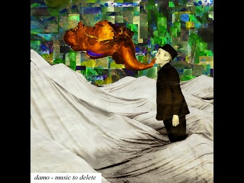 Damo - Music to Delete (Full Album)