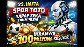 33 .Hafta Spor Toto Yapay Zeka Tahminleri (2025-2026)