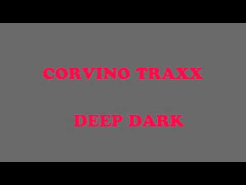 Deep Dark - Corvino Traxx - Voga records