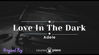 Love In The Dark - Adele (KARAOKE PIANO - ORIGINAL KEY)