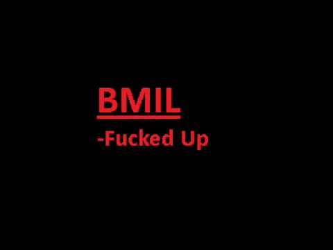 Bmil-F*cked Up (original and full song)