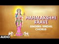 Mahalakshmi Raave Audio Song Sindhu Chorus Ramana Vijayalakshmi Sarma Bhakti Sagar Telugu