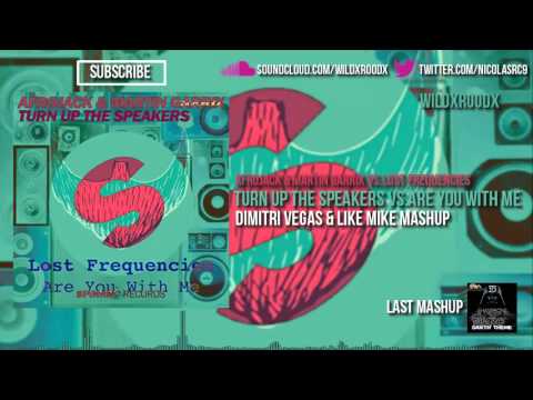 Afrojack & Martin Garrix vs. LF - Turn Up The Speakers vs Are You With Me (DV&LM Mashup)(BTWM 3.0