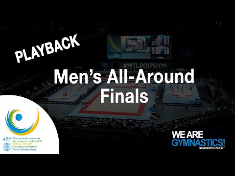 FIG WORLD CHAMPIONSHIP REPLAY: Montreal 2017 Men's All-Around Final