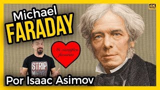 Mi científico favorito 😍: MICHAEL FARADAY por Isaac Asimov | Ciencias de la Ciencia
