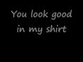 Keith Urban - You Look Good In My Shirt Lyrics