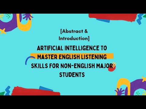 [Abstract & Intro] Artificial Intelligence To Master English Listening Skills For Non-English Stud