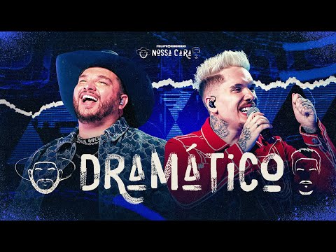 Felipe & Rodrigo - Dramático (Ao Vivo) #NossaCara