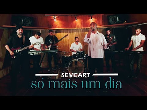 Semeart - Só Mais um Dia (Clipe Oficial)