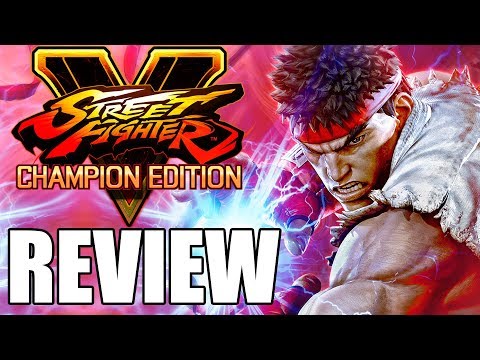 Street Fighter 5: Champion Edition Review - The Final Verdict