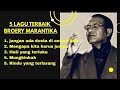 BROERY MARANTIKA 5 LAGU PILIHAN TERBAIK