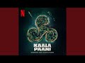 Kaala Paani - Main Theme