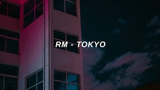 RM &#39;Tokyo&#39; Lyrics