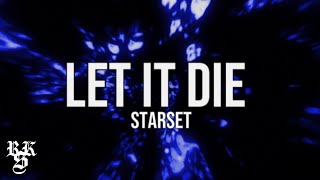 STARSET - Let It Die (Lyrics Video)