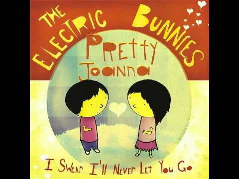 The Electric Bunnies - Pretty Joanna