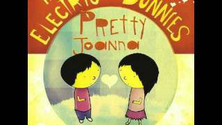 The Electric Bunnies - Pretty Joanna