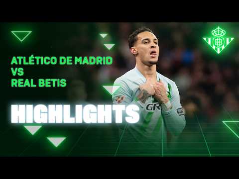 Resumen del partido Atlético de Madrid - Real Betis | HIGHLIGHTS | Real BETIS Balompié
