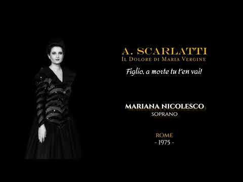SCARLATTI - IL DOLORE DI MARIA VERGINE - MARIANA NICOLESCO "FIGLIO, AMORTE TU T'EN VAI! ROME 1975