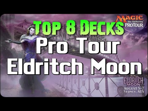 Mtg: Top 8 Decks from Pro Tour Eldritch Moon! (PT EMN Coverage)
