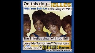 February 21, 1961 – The Shirelles
