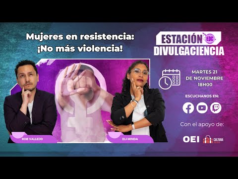 T3E29: Mujeres en resistencia ¡No más violencia! 💜