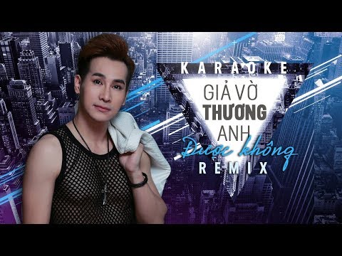 [KARAOKE] Giả Vờ Thương Anh Được Không Remix - Chu Bin