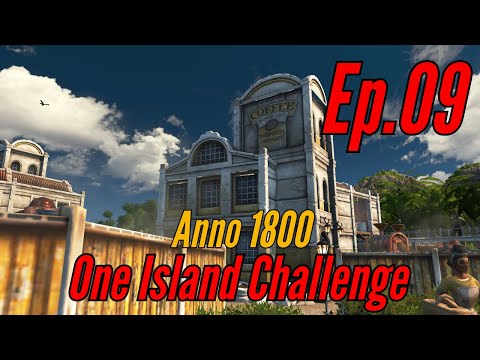 PREMIUM QUALITY COFFEE! - Anno 1800 ONE ISLAND CHALLENGE (Episode 9)
