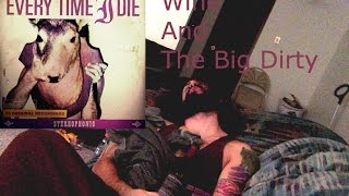 Wine And The Big Dirty - Leatherneck Every Time I Die Guitar Cover
