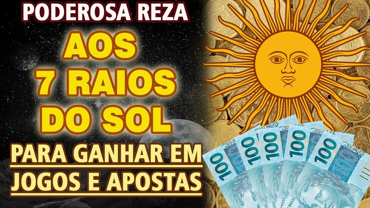 REZA AOS 7 RAIOS DO SOL PARA GANHAR EM JOGOS E APOSTAS
