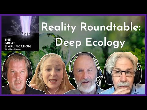 Deep(er) Ecology: William Rees, Nora Bateson, Rex Weyler | Reality Roundtable #02